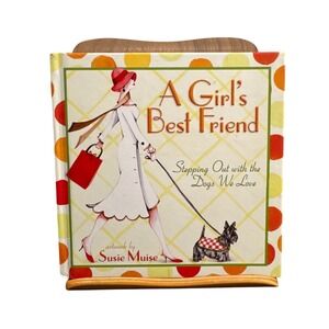 A Girl's Best Friend Susie Muise Hardcover Dog Lovers Gift Book Harvest House